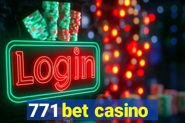 771 bet casino